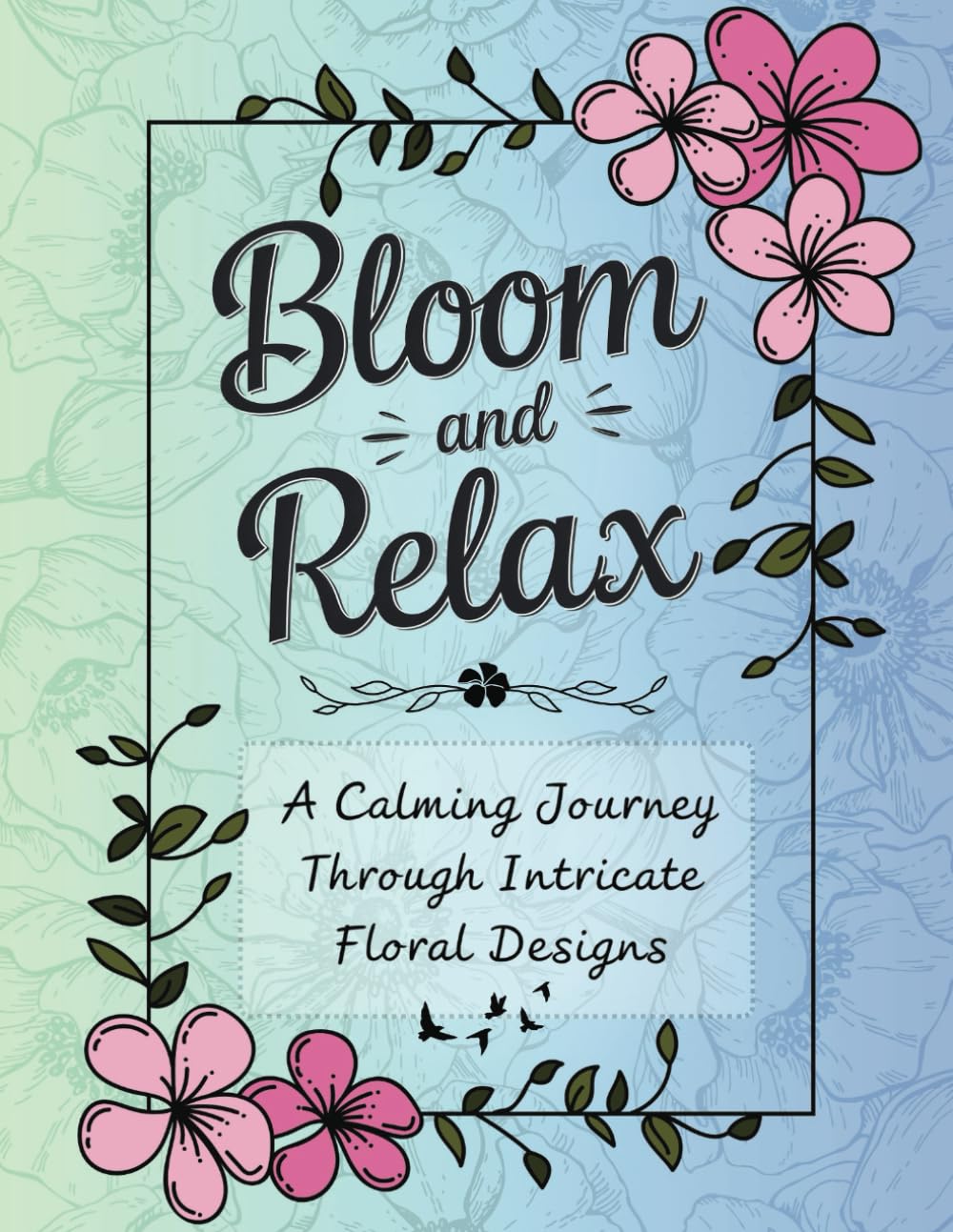 Bloom and Relax